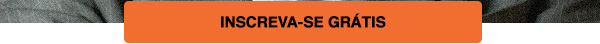 Inscreva-se Grátis
